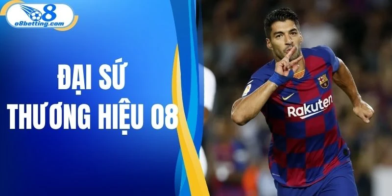 Đại sứ thương hiệu O8