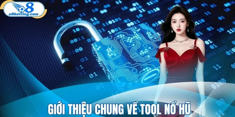 Giới thiệu chung về tool nổ hũ