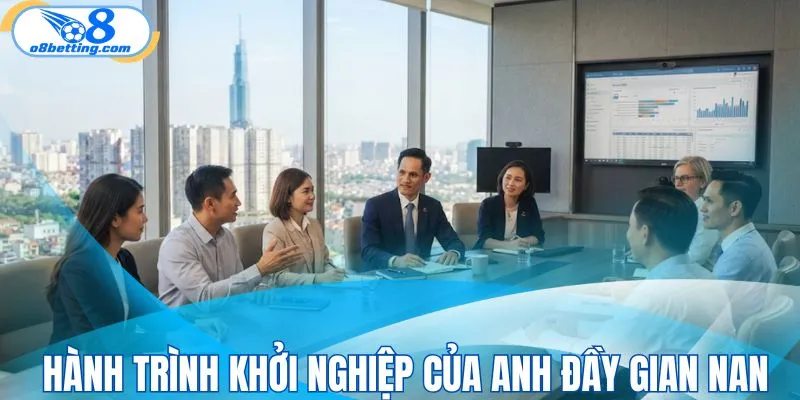 Hành trình khởi nghiệp của anh đầy gian nan