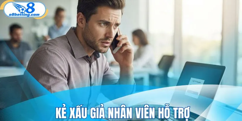 Kẻ xấu giả nhân viên hỗ trợ