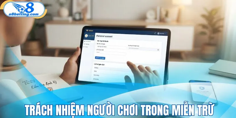 Trách nhiệm người chơi trong miễn trừ trách nhiệm O8